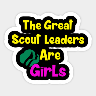 the great scout leaders are girls Sticker